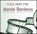 Click Here for Movie Reviews